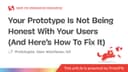 Tại sao Prototype của bạn đang 'lừa dối' người dùng và cách khắc phục với ProtoPie