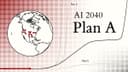 AI 2040: Plan A - Tầm nhìn chiến lược để nhân loại tránh thảm họa siêu trí tuệ