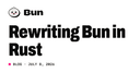 Tái cấu trúc Bun sang Rust: Bước ngoặt chiến lược cho tương lai của JavaScript Runtime