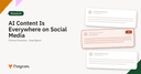 Khi AI chiếm lĩnh Feed: Phân tích thực trạng nội dung AI trên mạng xã hội và LinkedIn