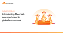 Cloudflare Meerkat: Bước tiến đột phá trong hệ thống đồng thuận phân tán toàn cầu