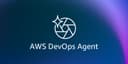 AWS DevOps Agent ra mắt tính năng quản lý phát hành: Tự động đánh giá code trước khi đưa lên Production
