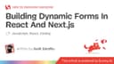 Xây dựng biểu mẫu động (Dynamic Forms) trong React và Next.js: Khi nào nên dùng Component hay Schema?