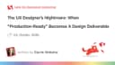 Cơn ác mộng của UX Designer: Khi "Production-Ready" trở thành một yêu cầu bàn giao thiết kế