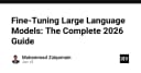 Hướng dẫn toàn diện về Fine-Tuning Large Language Models (LLM) năm 2026