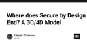 Giải mã mô hình Secure by Design: Khi bảo mật không còn là rào cản mà là nền tảng kiến trúc