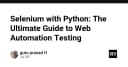Selenium với Python: Cẩm nang toàn diện về tự động hóa kiểm thử web