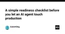 Checklist sẵn sàng cho AI Agent: Đưa tự động hóa vào Production một cách an toàn