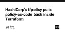 HashiCorp tfpolicy: Đưa Policy-as-Code trở lại trung tâm hệ sinh thái Terraform