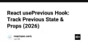 React usePrevious Hook: Kỹ thuật theo dõi State và Props cũ trong ứng dụng hiện đại