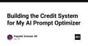 Xây dựng hệ thống Credit cho AI Prompt Optimizer: Từ ý tưởng đến hiện thực hóa doanh thu