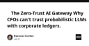 Cổng Zero-Trust AI: Tại sao các CFO không thể đặt niềm tin vào LLM cho sổ sách kế toán doanh nghiệp