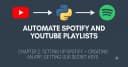 Tự động hóa danh sách phát Spotify và YouTube: Hướng dẫn thiết lập Spotify API chuyên sâu