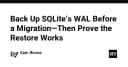 Chiến lược sao lưu SQLite WAL an toàn trước khi Migration: Đảm bảo tính toàn vẹn dữ liệu tuyệt đối