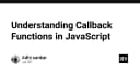 Hiểu sâu về Callback Functions trong JavaScript: Chìa khóa làm chủ lập trình bất đồng bộ