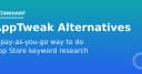 Giải mã các giải pháp thay thế AppTweak: Tối ưu hóa dữ liệu ASO với mô hình Pay-As-You-Go