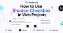 Hướng dẫn chi tiết triển khai Shadcn Checkbox trong React và Next.js