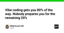 Vibe Coding: Khi AI đưa bạn đi 80% chặng đường và cái bẫy của 20% còn lại