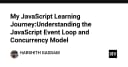 Giải mã Event Loop và Mô hình Concurrency trong JavaScript: Hiểu sâu để tối ưu hiệu năng