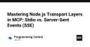 Làm chủ các tầng truyền tải trong MCP: So sánh Stdio và Server-Sent Events (SSE)