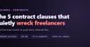 5 điều khoản hợp đồng nguy hiểm có thể hủy hoại sự nghiệp Freelancer và cách đàm phán phản hồi