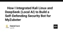 Xây dựng hệ thống tự phòng thủ với Kali Linux và DeepSeek: Hướng dẫn kỹ thuật từ A đến Z
