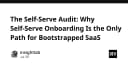 Tối ưu hóa Onboarding: Tại sao Self-Serve là con đường duy nhất cho Bootstrapped SaaS