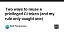 Giải mã lỗ hổng bảo mật CI/CD: Hai cách tái sử dụng Token đặc quyền và bài học về kiểm soát truy cập
