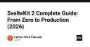 Hướng dẫn toàn diện SvelteKit 2: Từ khởi tạo dự án đến triển khai Production (2026)