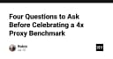Bốn câu hỏi then chốt trước khi bạn ăn mừng kết quả benchmark proxy 4x