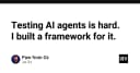 Thách thức kiểm thử AI Agent: Tại sao chúng ta cần một framework chuyên biệt?