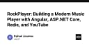 Xây dựng RockPlayer: Kiến trúc hiện đại kết hợp Angular, ASP.NET Core, Redis và YouTube API