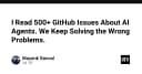 Phân tích 500+ GitHub Issues về AI Agents: Tại sao chúng ta đang giải quyết sai vấn đề?
