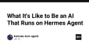 Trải nghiệm thực tế khi vận hành AI Agent trên nền tảng Hermes: Góc nhìn từ kỹ sư