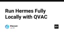 Chinh phục Hermes: Hướng dẫn chạy môi trường Local-First hoàn toàn với QVAC