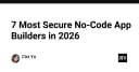 Top 7 nền tảng No-Code bảo mật nhất năm 2026: Lựa chọn an toàn cho doanh nghiệp