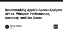 Benchmarking Apple SpeechAnalyzer API và OpenAI Whisper: Cuộc chiến hiệu năng và độ chính xác trong xử lý ngôn ngữ