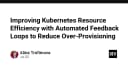 Tối ưu hóa hiệu suất tài nguyên Kubernetes: Giải pháp vòng lặp phản hồi tự động để loại bỏ lãng phí