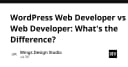 WordPress Web Developer và Web Developer: Phân biệt ranh giới và định hướng sự nghiệp