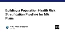 Xây dựng Pipeline phân loại rủi ro sức khỏe cho các chương trình Medicare Advantage: Hướng dẫn kỹ thuật từ chuyên gia
