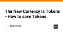 Token là đơn vị tiền tệ mới: Chiến lược tối ưu hóa và tiết kiệm chi phí trong kỷ nguyên AI