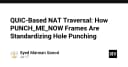 Giải mã cơ chế NAT Traversal dựa trên QUIC: Cách PUNCH_ME_NOW định hình tương lai kết nối ngang hàng