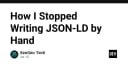 Tạm biệt việc viết JSON-LD thủ công: Tối ưu hóa SEO kỹ thuật cho lập trình viên