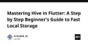 Làm chủ Hive trong Flutter: Hướng dẫn chi tiết từ A-Z để tối ưu hóa lưu trữ cục bộ