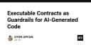 Executable Contracts: Giải pháp kiểm soát mã nguồn AI-Generated bằng tư duy lập trình chuyên nghiệp