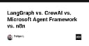 Cuộc chiến AI Agent 2026: LangGraph, CrewAI, Microsoft Agent Framework hay n8n?