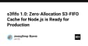 S3-FIFO 1.0: Giải pháp caching Zero-Allocation tối ưu hiệu năng cho Node.js