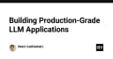 Xây dựng ứng dụng LLM cấp độ Production: Từ lý thuyết đến triển khai thực tế