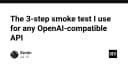 Quy trình kiểm thử khói 3 bước cho mọi API tương thích với OpenAI