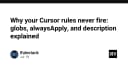 Tại sao Cursor Rules không hoạt động? Giải mã Globs, AlwaysApply và Description
